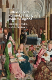 Catholic Social Networks In Early Modern England