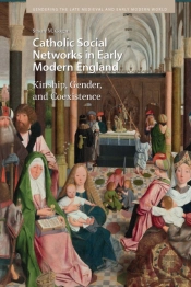 Catholic Social Networks In Early Modern England