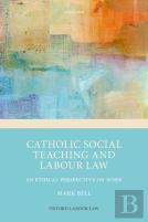 Catholic Social Teaching And Labour Law