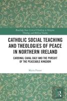 Catholic Social Teaching And Theologies Of Peace In Northern Ireland