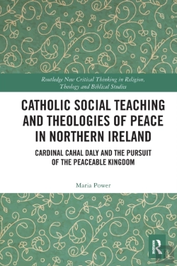 Bertrand.pt - Catholic Social Teaching And Theologies Of Peace In Northern Ireland