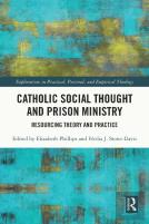 Catholic Social Thought And Prison Ministry