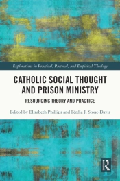 Catholic Social Thought And Prison Ministry