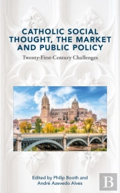 Catholic Social Thought, The Market And Public Policy