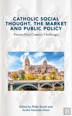 Bertrand.pt - Catholic Social Thought, The Market And Public Policy