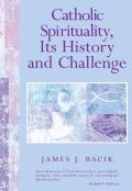 Catholic Spirituality, Its History And Challenge
