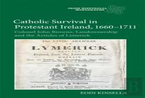 Catholic Survival In Protestant Ireland, 1660-1711