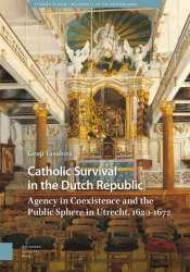 Catholic Survival In The Dutch Republic