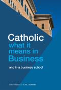 Catholic, What it Means in Business