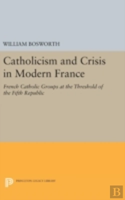 Bertrand.pt - Catholicism And Crisis In Modern France