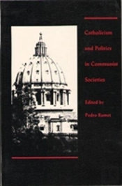 Catholicism And Politics In Communist Societies