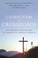 Catholicism At A Crossroads