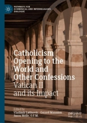 Catholicism Opening To The World And Other Confessions