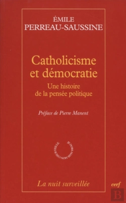 Bertrand.pt - Catholicisme Et Démocratie ; Une Histoire De La Pensée Politique