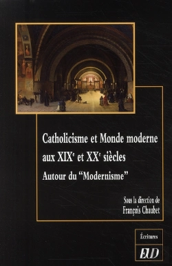 Bertrand.pt - Catholicisme Et Monde Moderne Aux Xix Et Xx Siècles ; Autour Du 