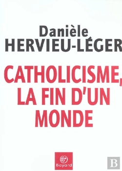 Bertrand.pt - Catholicisme, La Fin D'Un Monde