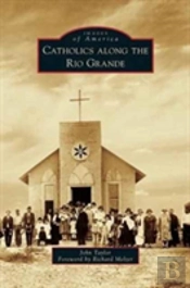 Catholics Along The Rio Grande