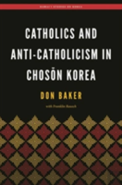 Bertrand.pt - Catholics And Anti-Catholicism In Choson Korea