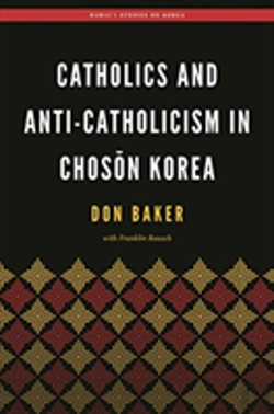 Bertrand.pt - Catholics And Anti-Catholicism In Choson Korea