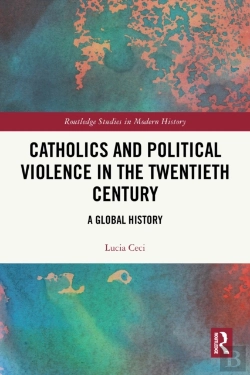Bertrand.pt - Catholics And Political Violence In The Twentieth Century