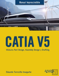 Bertrand.pt - Catia V5. Módulos Part Design, Assembly Design Y Drafting