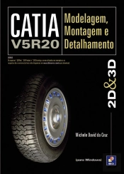 CATIA V5R20 - Modelagem, Montagem e Detalhamento