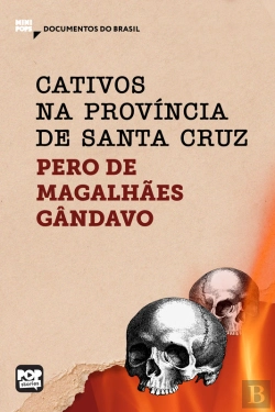 Bertrand.pt - Cativos Na Província De Santa Cruz: Trechos Selecionados De 