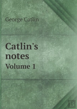 Bertrand.pt - Catlin'S Notes Volume 1
