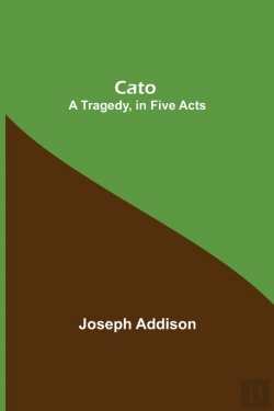 Bertrand.pt - Cato; A Tragedy, In Five Acts