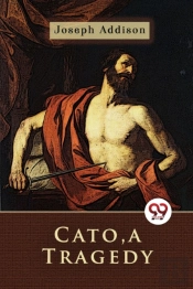 Cato, A Tragedy