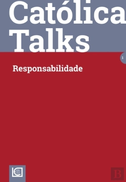 Bertrand.pt - Católica Talks. Responsabilidade