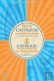 Catolicas Oraciones Y Practicas Para Discipulos Jovenes