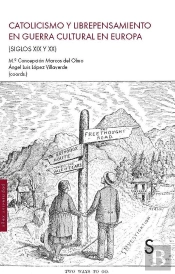 Catolicismo Y Librepensamiento En Guerra Cultural En Europa