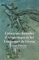 Catorzenes Jornades D'Arqueologia De Les Comarques De Girona