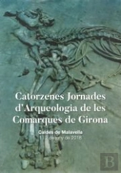Catorzenes Jornades D'Arqueologia De Les Comarques De Girona