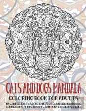 Cats And Dogs Mandala - Coloring Book For Adults - Havanese, Exotic Shorthair, Anatolian Shepherd Dogs, German Rex, Petits Bassets Griffons Vendeens, Other