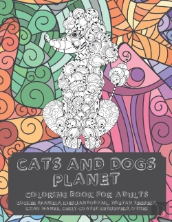Bertrand.pt - Cats And Dogs Planet - Coloring Book For Adults - Cocker Spaniels, Kurilian Bobtail, Tibetan Terriers, Khao Manee, Curly-Coated Retrievers, Other