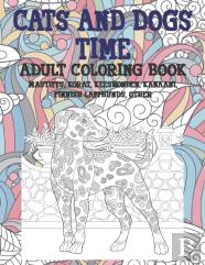 Cats And Dogs Time - Adult Coloring Book - Mastiffs, Korat, Keeshonden, Kanaani, Finnish Lapphunds, Other