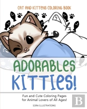 Cats And Kittens Coloring Book: Adorable