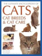 Cats, Cat Breeds & Cat Care, The Ultimate Encyclopedia Of