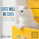 Cats Will Be Cats