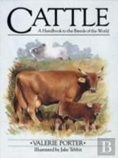 Cattle: A Handbook To The Breeds Of The World