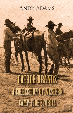 Bertrand.pt - Cattle Brands - A Collection Of Western Camp-Fire Stories