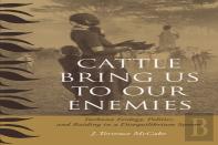 Cattle Bring Us To Our Enemies