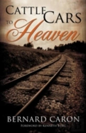Cattle Cars To Heaven