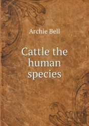 Cattle The Human Species