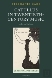Catullus In Twentieth-Century Music