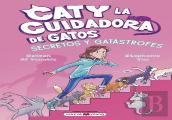 Caty La Cuidadora De Gatos 3: Secretos Y Gatastrofes