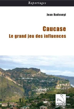Bertrand.pt - Caucase : Le Grand Jeu Des Influences