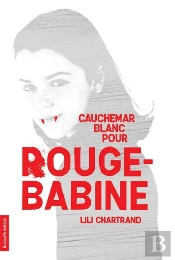 Cauchemar Blanc Pour Rouge-Babine